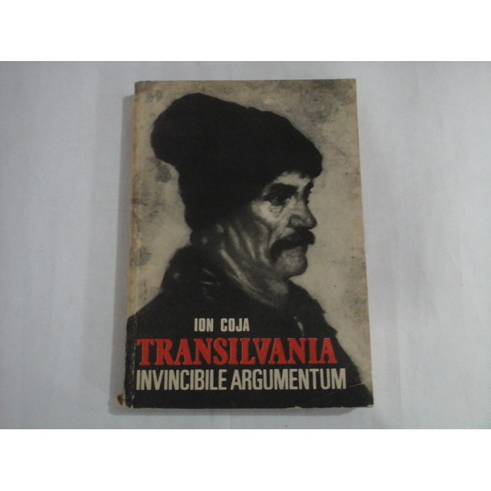 ION COJA  -  TRANSILVANIA INVINCIBILE ARGUMENTUM